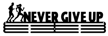 NEVER GIVE UP Medal Hanger (Metal) 40x 12cm